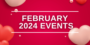 February 2024 Events